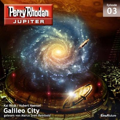 Jupiter 3: Galileo City - Kai Hirdt,Hubert Haensel, Audio, 4057664048318