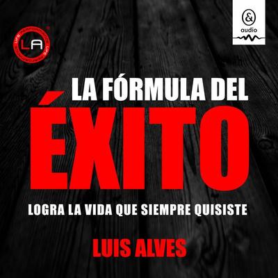 La fórmula del éxito - Luis Alves, Audio, 9781094477343