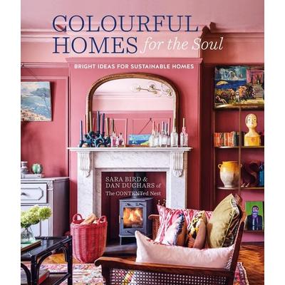 Colourful Homes for the Soul, Gebundene Ausgabe von Sara Bird,Dan Duchars, Ryland Peters, 978-1-78879-652-1