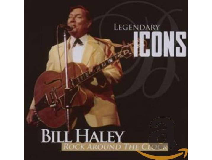 Bill Haley & His Comets - Legendary Icons