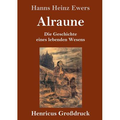 Alraune (Großdruck), Gebundene Ausgabe von Hanns Heinz Ewers, BoD - Books on Demand, 978-3-8478-3606-3