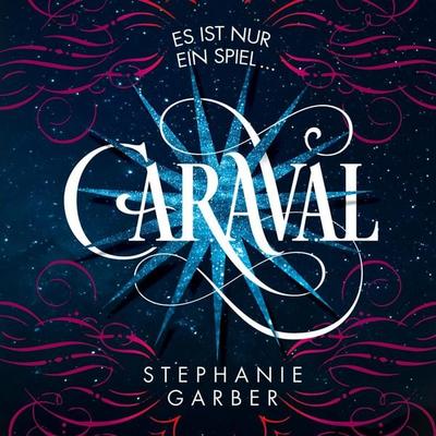 Caraval (Caraval 1) - Stephanie Garber, Audio, 9783844915648