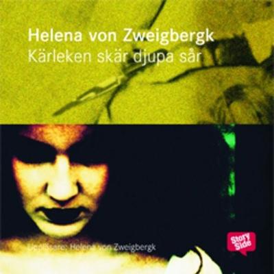 Kärleken skär djupa sår - Helena Zweigbergk, Audio, 9789170363771
