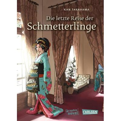 Die letzte Reise der Schmetterlinge, Taschenbuch von Kan Takahama, Carlsen, 978-3-551-74418-0