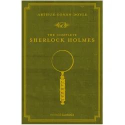 The Complete Sherlock Holmes, Belletristik von Sir Arthur Conan Doyle