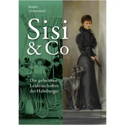 Unterreiner:Sisi & Co., Biografien von Katrin Unterreiner