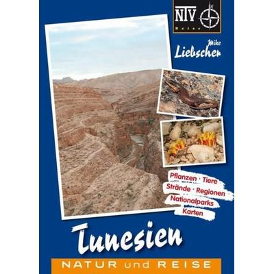 Tunesien Naturreiseführer, Taschenbuch von Mike Liebscher, Natur Und Tier, 978-3-86659-232-2