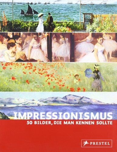 Engelmann, Ines Janet - Impressionismus: 50 Bilder, die man kennen sollte - Preis vom 11.10.2026 15:43:13 h