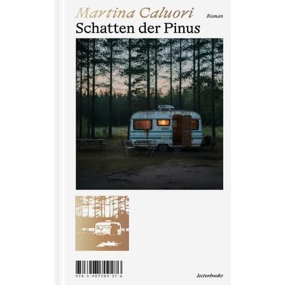 Schatten der Pinus, Gebundene Ausgabe von Martina Caluori, Lector Books GmbH, 978-3-907709-27-6