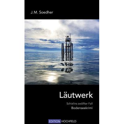 Läutwerk, Taschenbuch von Jakob Maria Soedher, Verlag Edition Hochfeld, 978-3-948490-12-6