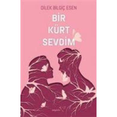 Bir Kürt Sevdim, Taschenbuch von Dilek Bilgic Esen, Müptela Yayinevi