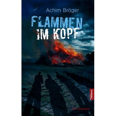 Flammen im Kopf, Taschenbuch von Achim Bröger, Buch&media