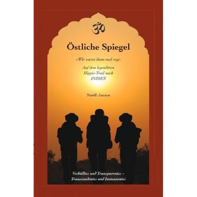 Östliche Spiegel, Taschenbuch von Norill Jansen, Epubli, 978-3-7485-1954-6