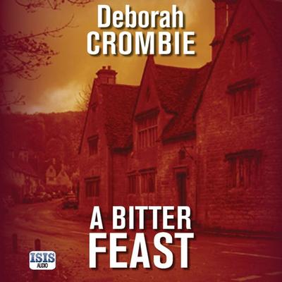 Bitter Feast, A - Deborah Crombie, Audio, 9781445086347