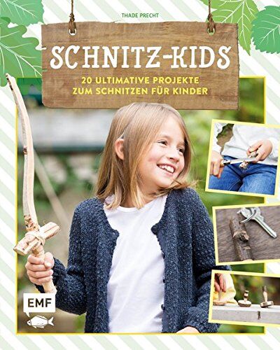 Thade Precht - Schnitz-Kids: 20 ultimative Projekte zum Schnitzen für Kinder - Preis vom 10.10.2026 11:48:34 h