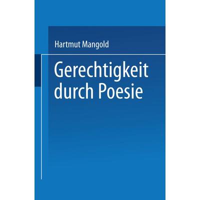 Gerechtigkeit durch Poesie, Taschenbuch von Hartmut Mangold, Deutscher Universitätsverlag, 978-3-8244-4030-6