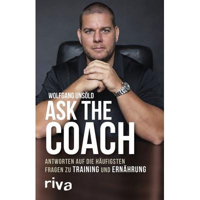 Ask the Coach, Taschenbuch von Wolfgang Unsöld, Riva, 978-3-7423-0168-0