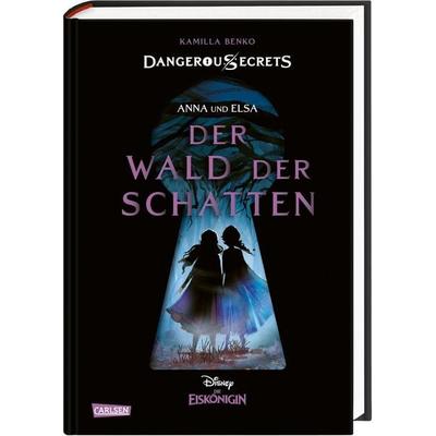 Disney – Dangerous Secrets 4: Elsa und Anna: DER WALD DER SCHATTEN (Die Eiskönigin), Gebundene Ausgabe von Kamilla Benko,Walt Disney, Carlsen,