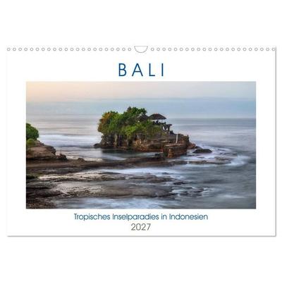 Bali, tropisches Inselparadies in Indonesien (Wandkalender 2027 DIN A3 quer), CALVENDO Monatskalender
