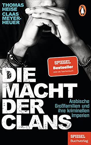 Thomas Heise - Die Macht der Clans: Arabische Großfamilien und ihre kriminellen Imperien - Ein SPIEGEL-Buch - Preis vom 11.10.2026 03:10:56 h