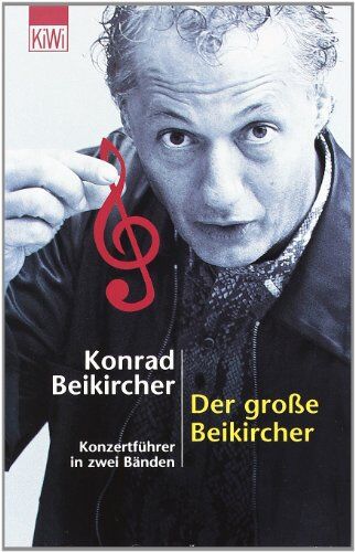 Konrad Beikircher - Der große Beikircher: Konzertführer: Konzertführer in zwei Bänden. Andante Spumante & Scherzo furioso - Preis vom 09.10.2026 07:28:09 h