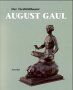 August Gaul - Der Tierbildhauer August Gaul - Preis vom 09.10.2026 07:28:09 h