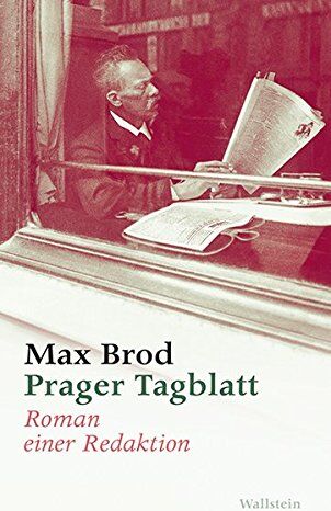 Max Brod - Prager Tagblatt: Roman einer Redaktion (Max Brod - Ausgewählte Werke) - Preis vom 09.10.2026 07:28:09 h