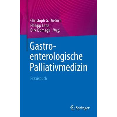 Gastroenterologische Palliativmedizin, Taschenbuch von , Springer Berlin, 978-3-662-70325-0
