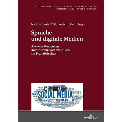 Sprache und digitale Medien, Gebundene Ausgabe von , Peter Lang GmbH, Internationaler Verlag der Wissenschaften, 978-3-631-73824-5