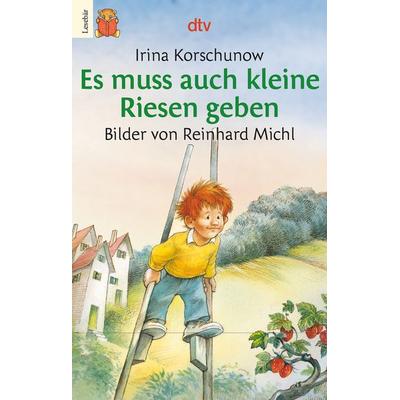 Es muss auch kleine Riesen geben, Taschenbuch von Irina Korschunow, dtv