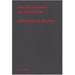 Das Bauernhaus am Zürichsee – Käferstein & Meister, Fachbücher von Heinz Wirz