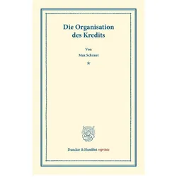 Die Organisation des Kredits., Fachbücher von Max Schraut