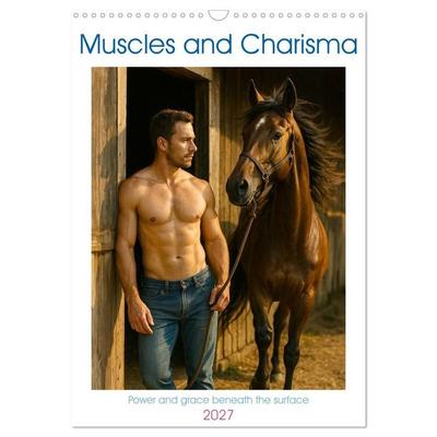 Muscles and Charisma (Wall Calendar 2027 DIN A3 portrait), CALVENDO 12 Month Wall Calendar