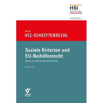 Soziale Kriterien und EU-Beihilfenrecht, Paperback von Wolfram Cremer, Bund-Verlag GmbH, 978-3-7663-7607-7