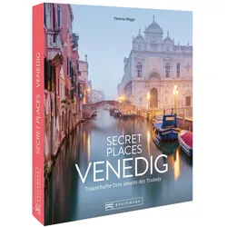 Migge:Secret Places Venedig, Reisebücher von Thomas Migge