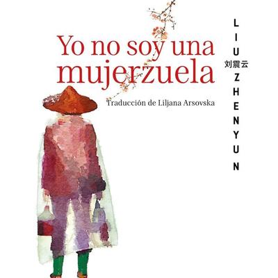 Yo no soy una mujerzuela - Liu Zhenyun, Audio, 9789179893064