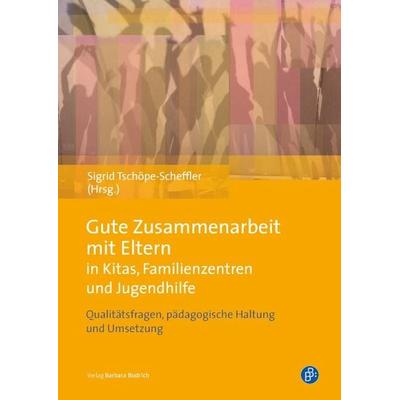 Gute Zusammenarbeit mit Eltern in Kitas, Familienzentren und Jugendhilfe, Taschenbuch von Anna Bairuk,Gianna Derya Anastasia Balaban,Drech, Verlag