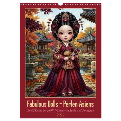 Fabulous Dolls – Perlen Asiens (Wandkalender 2027 DIN A3 hoch), CALVENDO Monatskalender