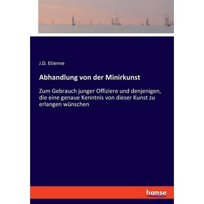 Abhandlung von der Minirkunst, Taschenbuch von J. D. Etienne, Hansebooks, 978-3-348-07563-3