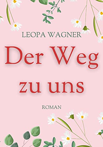Leopa Wagner - Der Weg zu uns - Preis vom 06.10.2026 07:26:00 h