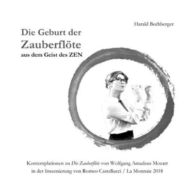 Die Geburt der Zauberflöte aus dem Geist des ZEN -