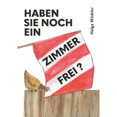 Haben Sie noch ein Zimmer frei?, Taschenbuch von Helga Winkler, Buchschmiede, 978-3-99192-980-2