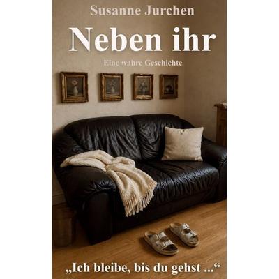 Neben ihr, Taschenbuch von Susanne Jurchen, BoD – Books on Demand, 978-3-696-76272-8