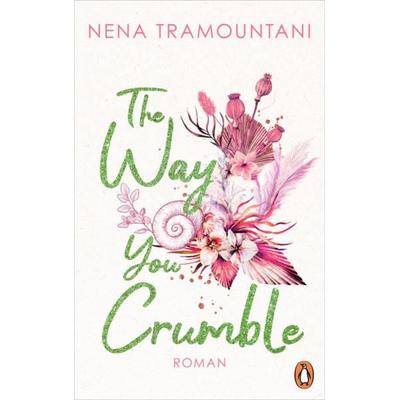 The Way You Crumble, Taschenbuch von Nena Tramountani, Penguin