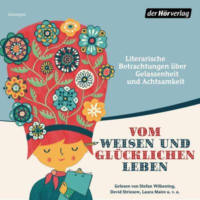 Vom weisen und glücklichen Leben - Hermann Hesse,Johann Wolfgang von Goethe,Antoine de Saint-Exupery, Audio, 9783844522259