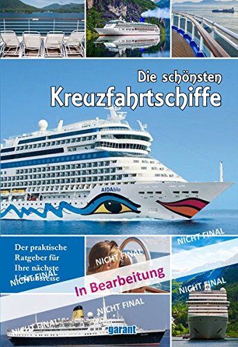 garant Verlag GmbH - Die beeindruckensten Kreuzfahrtschiffe - Preis vom 10.10.2026 11:48:34 h