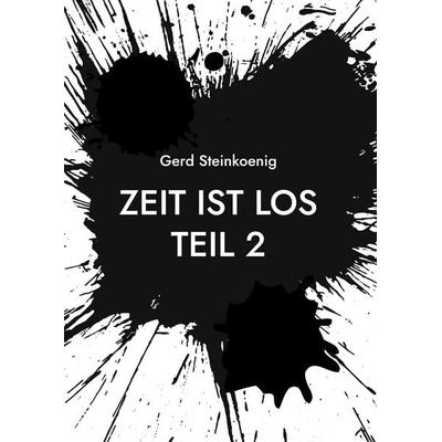 Zeit ist los Teil 2 -