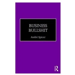 Business Bullshit, Fachbücher von André Spicer