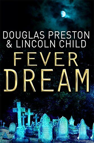 Douglas Preston - Fever Dream: An Agent Pendergast Novel - Preis vom 17.10.2026 19:25:27 h