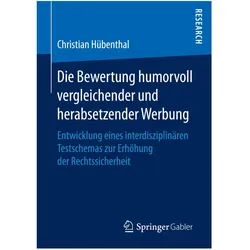 Die Bewertung humorvoll vergleichender und herabsetzender Werbung, Fachbücher von Christian Hübenthal